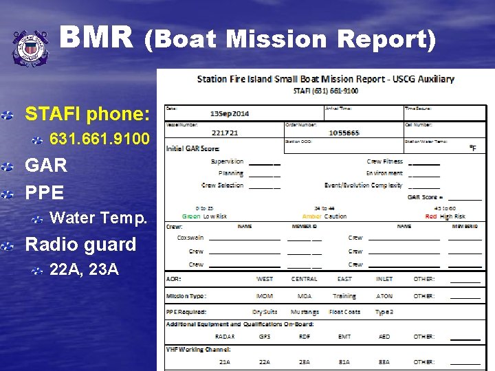 BMR (Boat Mission Report) STAFI phone: 631. 661. 9100 GAR PPE Water Temp. Radio