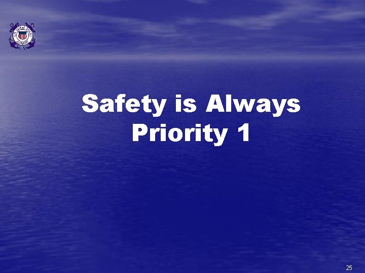Safety is Always Priority 1 25 