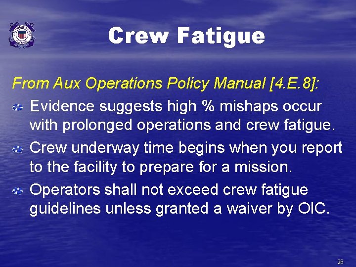 Crew Fatigue From Aux Operations Policy Manual [4. E. 8]: Evidence suggests high %