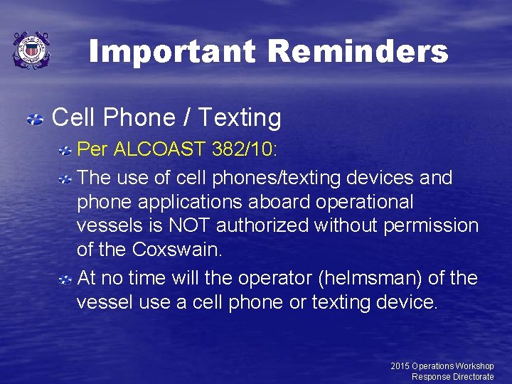 Important Reminders Cell Phone / Texting Per ALCOAST 382/10: The use of cell phones/texting