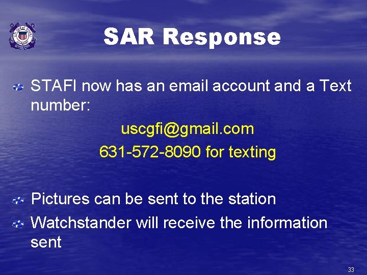 SAR Response STAFI now has an email account and a Text number: uscgfi@gmail. com