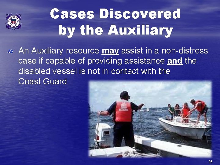 Cases Discovered by the Auxiliary An Auxiliary resource may assist in a non-distress case