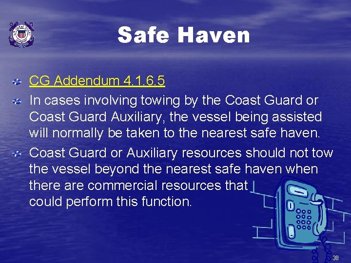 Safe Haven CG Addendum 4. 1. 6. 5 In cases involving towing by the