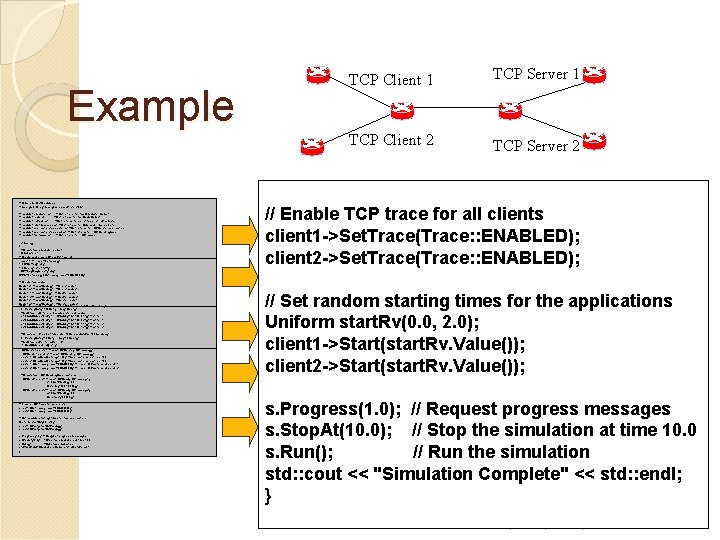 Example // // Simple GTNet. S example // // George F. F. Riley, Georgia