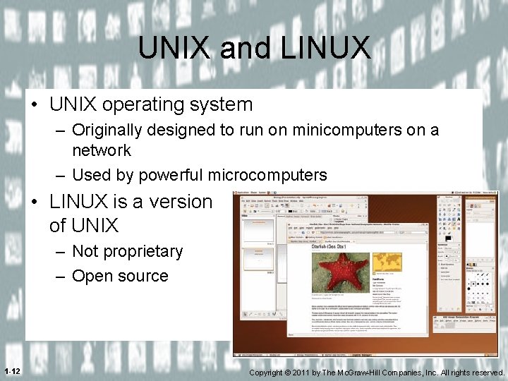 UNIX and LINUX • UNIX operating system – Originally designed to run on minicomputers