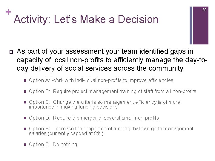 + 20 Activity: Let’s Make a Decision As part of your assessment your team