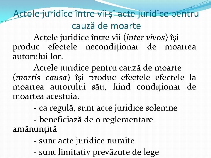 Actele juridice între vii și acte juridice pentru cauză de moarte Actele juridice între