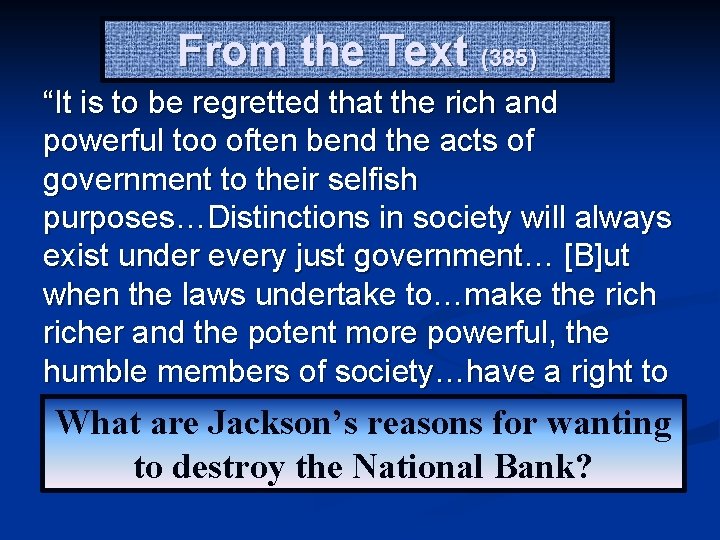 From the Text (385) “It is to be regretted that the rich and powerful