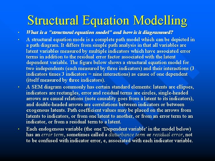 Structural Equation Modelling • • What is a "structural equation model" and how is