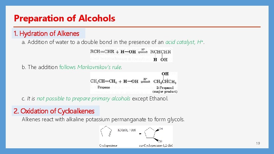 Preparation of Alcohols 1. Hydration of Alkenes a. Addition of water to a double