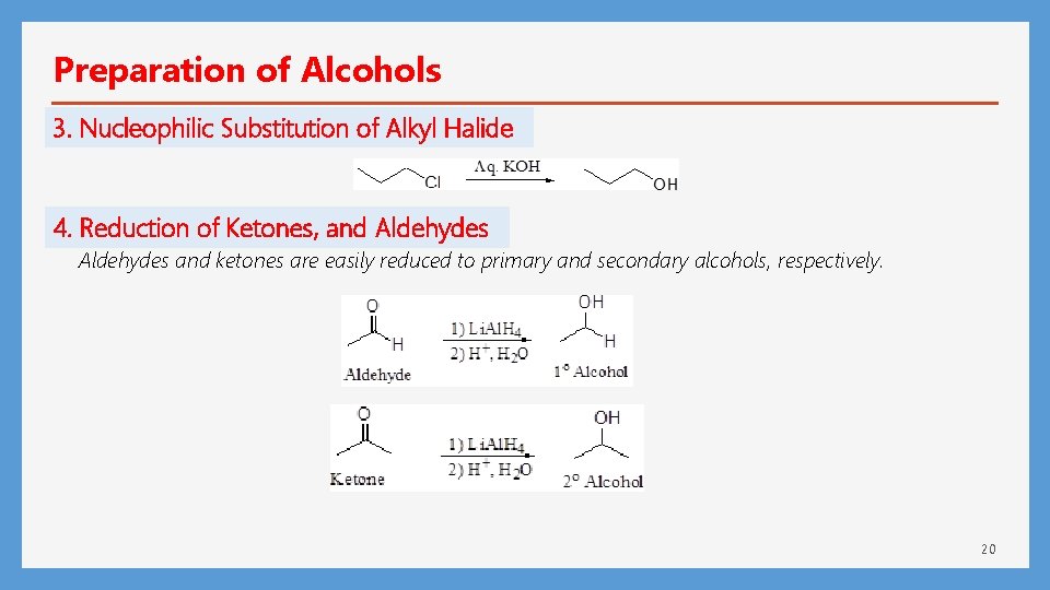 Preparation of Alcohols 3. Nucleophilic Substitution of Alkyl Halide 4. Reduction of Ketones, and