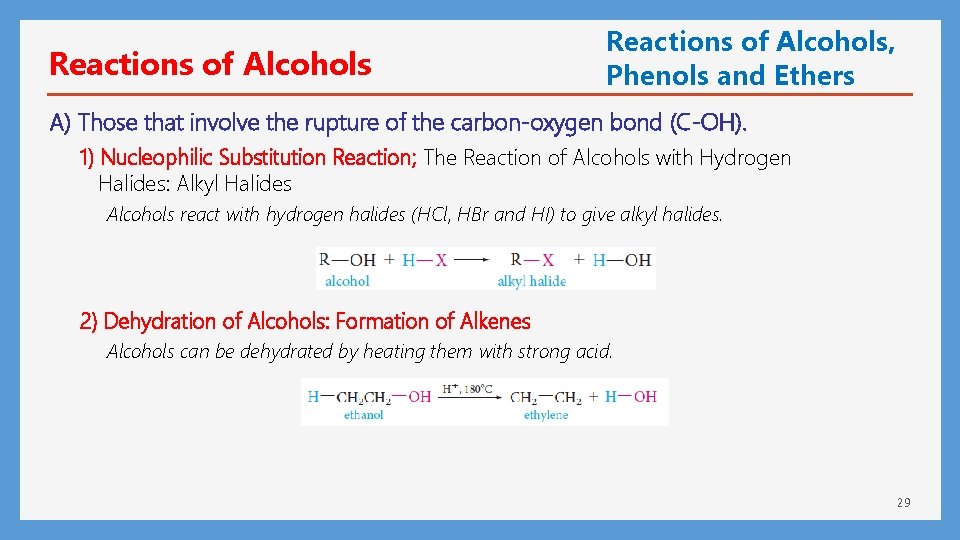 Reactions of Alcohols, Phenols and Ethers A) Those that involve the rupture of the