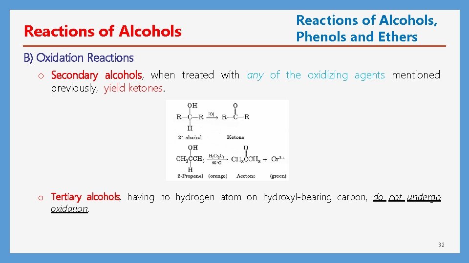Reactions of Alcohols, Phenols and Ethers B) Oxidation Reactions o Secondary alcohols, when treated