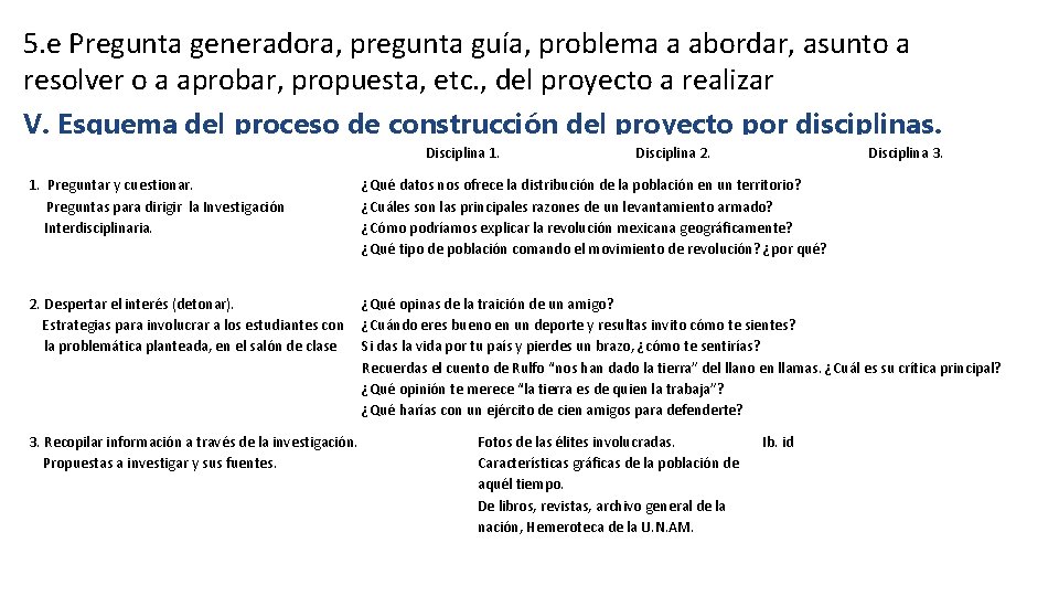 5. e Pregunta generadora, pregunta guía, problema a abordar, asunto a resolver o a