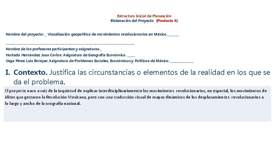 Estructura Inicial de Planeación Elaboración del Proyecto (Producto 8) Nombre del proyecto: _ Visualización