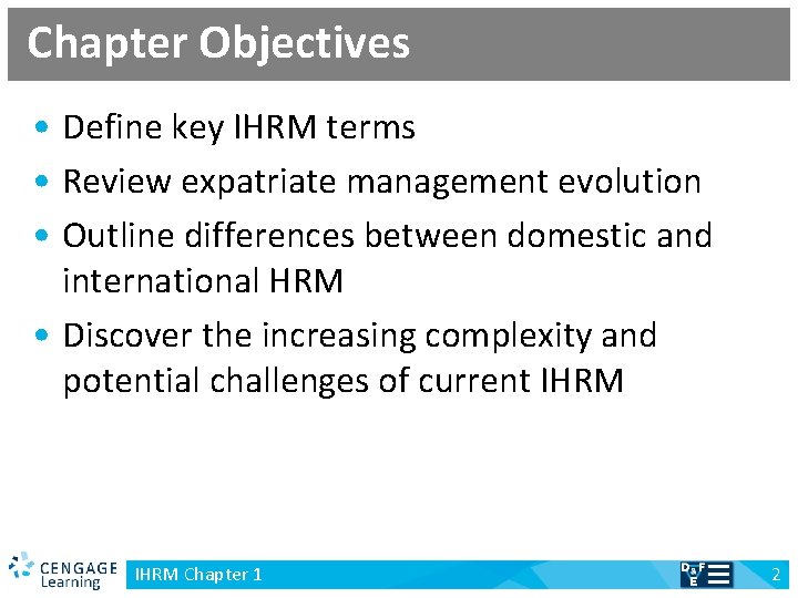 Chapter Objectives • Define key IHRM terms • Review expatriate management evolution • Outline