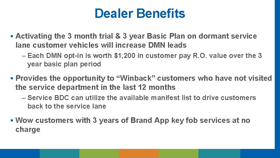 Dealer Benefits § Activating the 3 month trial & 3 year Basic Plan on