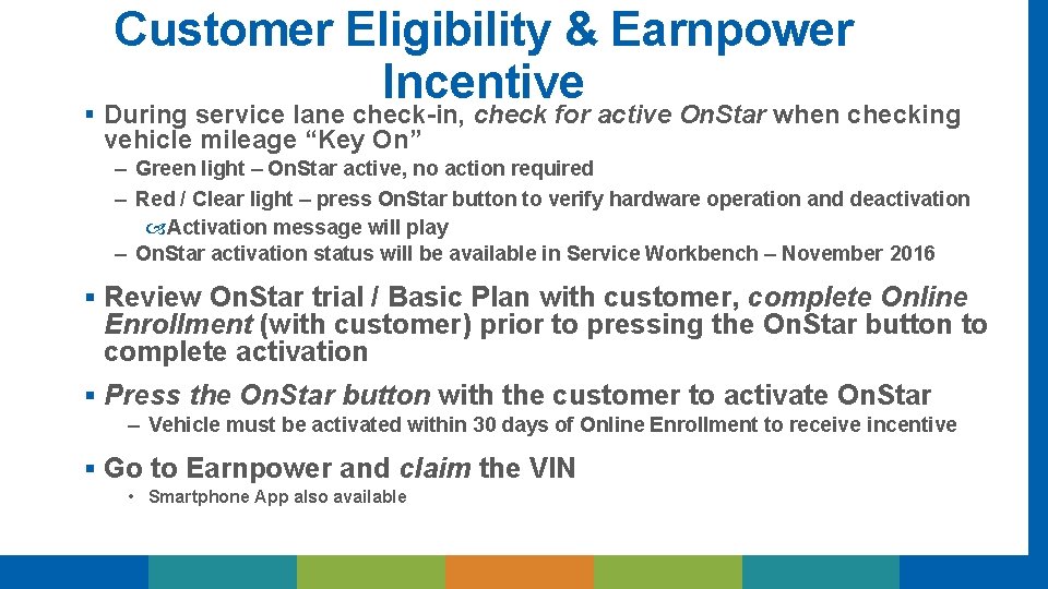 Customer Eligibility & Earnpower Incentive § During service lane check-in, check for active On.