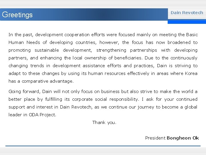 Greetings Dain Revotech In the past, development cooperation efforts were focused mainly on meeting