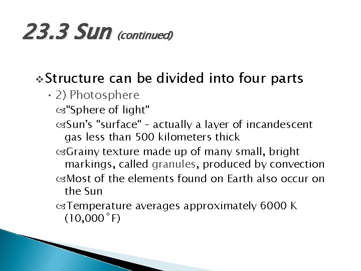 23. 3 Sun (continued) v Structure can be divided into four parts • 2)