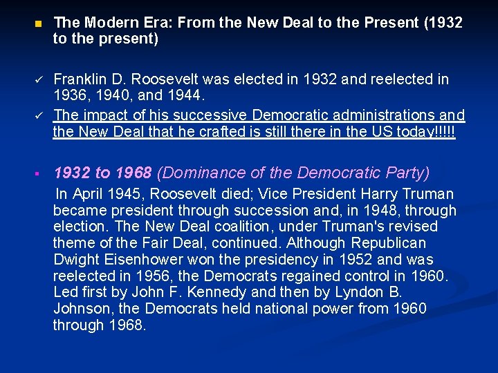 n The Modern Era: From the New Deal to the Present (1932 to the