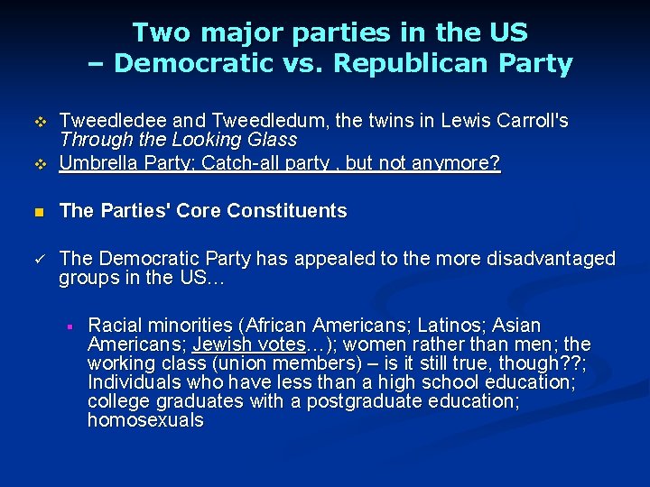 Two major parties in the US – Democratic vs. Republican Party v Tweedledee and