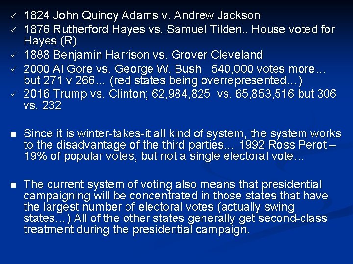 ü ü ü 1824 John Quincy Adams v. Andrew Jackson 1876 Rutherford Hayes vs.