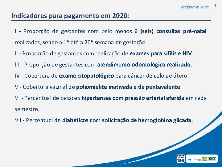 5 Indicadores para pagamento em 2020: I - Proporção de gestantes com pelo menos