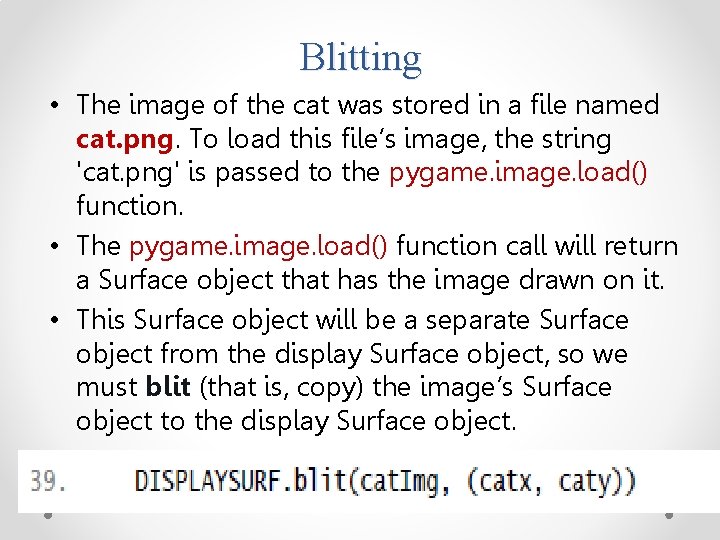 Blitting • The image of the cat was stored in a file named cat.