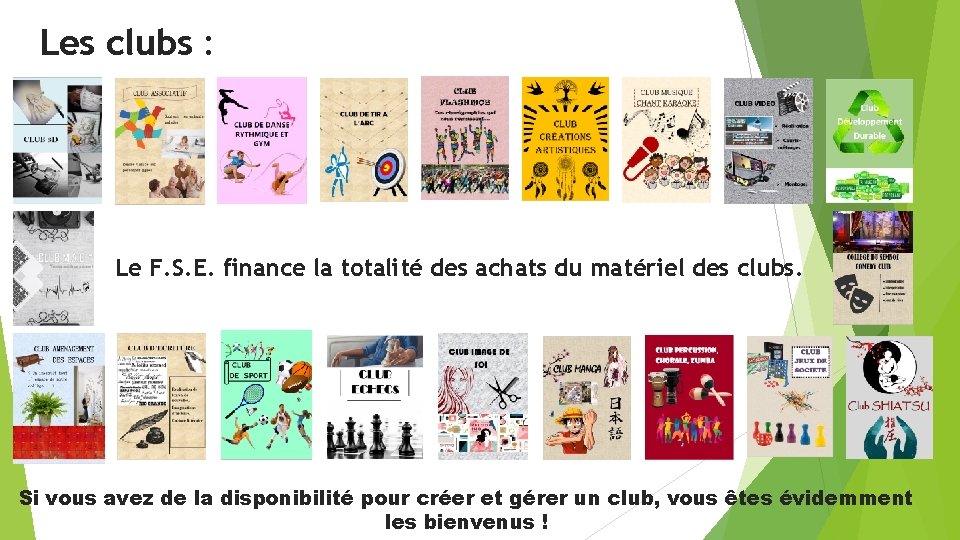 Les clubs : Le F. S. E. finance la totalité des achats du matériel