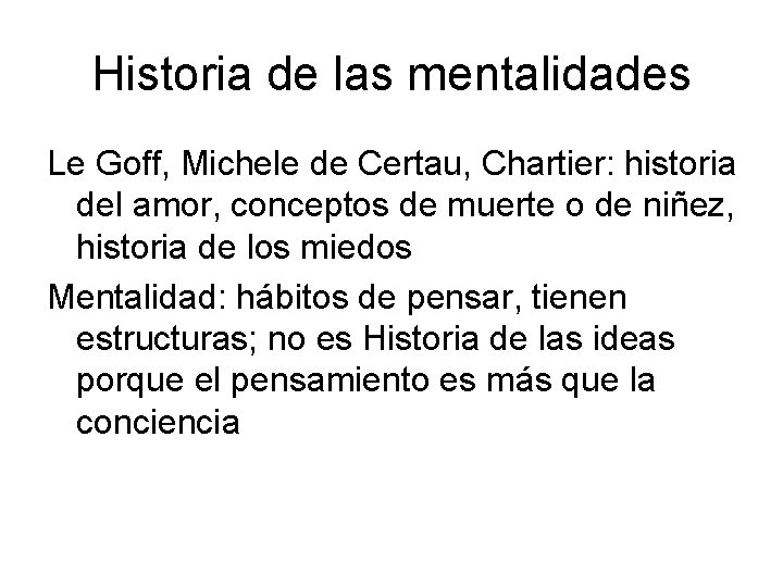 Historia de las mentalidades Le Goff, Michele de Certau, Chartier: historia del amor, conceptos