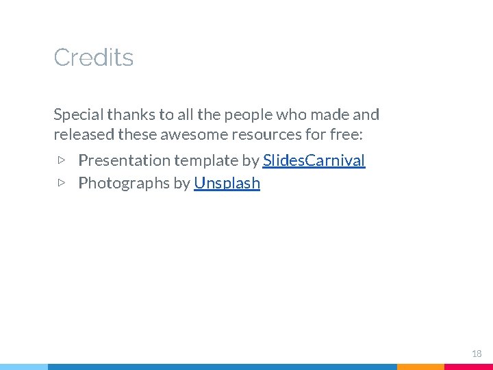 Credits Special thanks to all the people who made and released these awesome resources