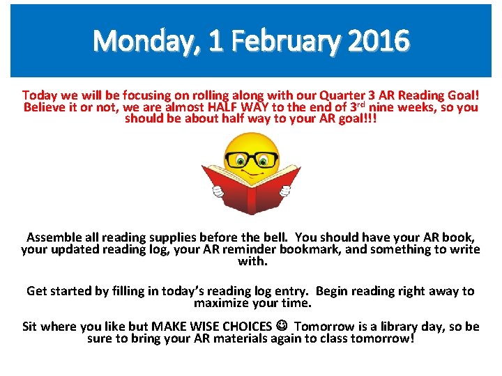 Monday, 1 February 2016 Today we will be focusing on rolling along with our