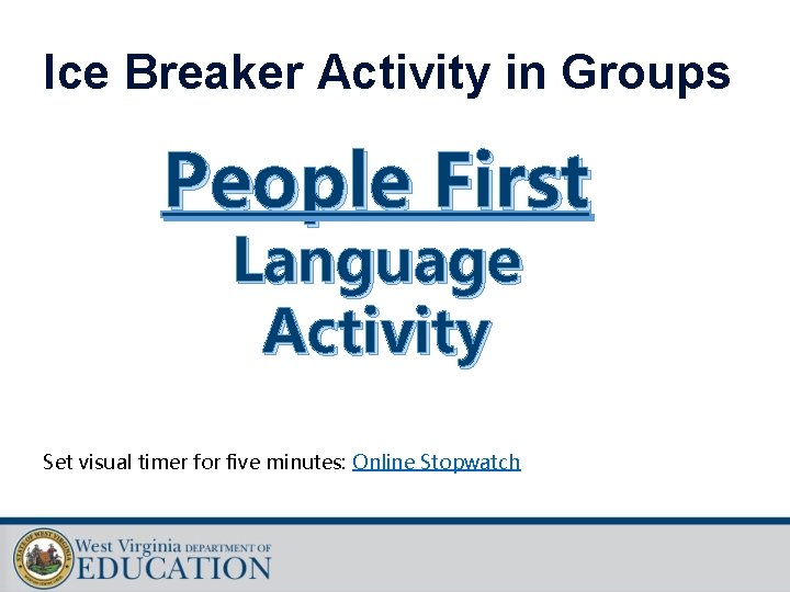 Ice Breaker Activity in Groups People First Language Activity Set visual timer for five