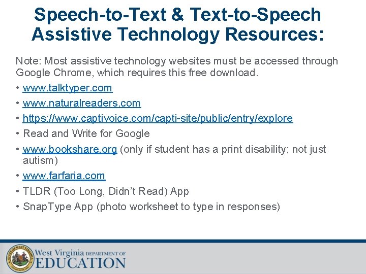 Speech-to-Text & Text-to-Speech Assistive Technology Resources: Note: Most assistive technology websites must be accessed