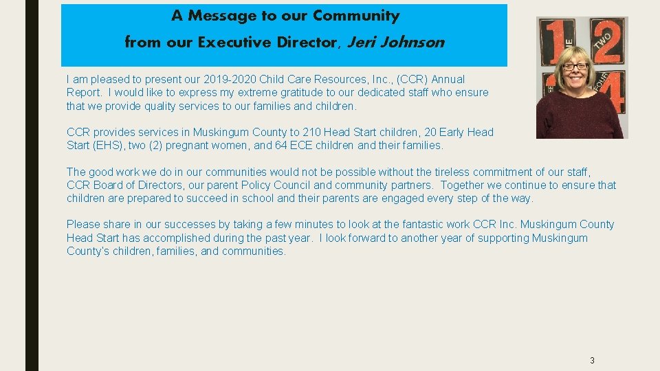A Message to our Community from our Executive Director, Jeri Johnson I am pleased A Message to our Community from our Executive Director, Jeri Johnson I am pleased