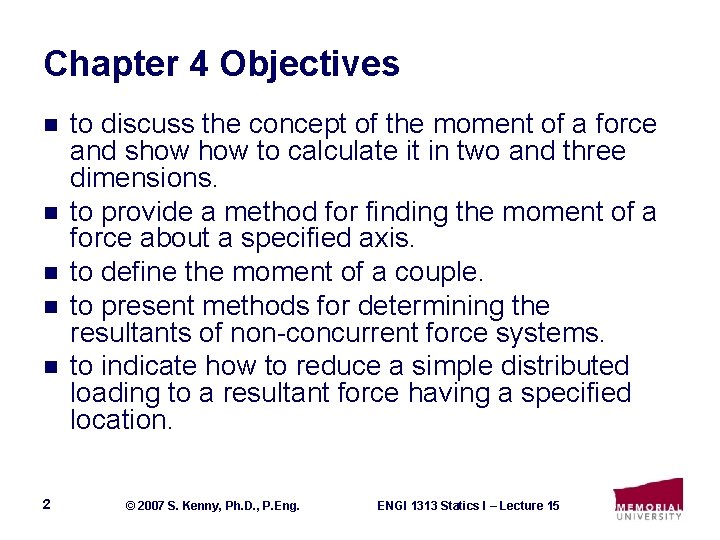 Chapter 4 Objectives n n n 2 to discuss the concept of the moment