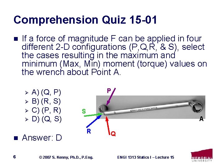 Comprehension Quiz 15 -01 n If a force of magnitude F can be applied
