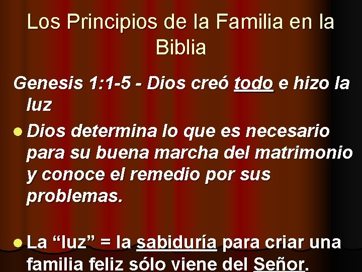 Los Principios de la Familia en la Biblia Genesis 1: 1 -5 - Dios