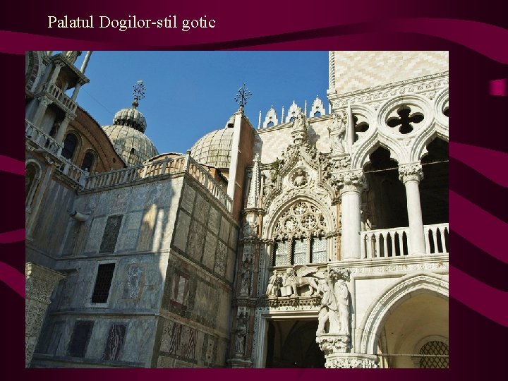 Palatul Dogilor-stil gotic 