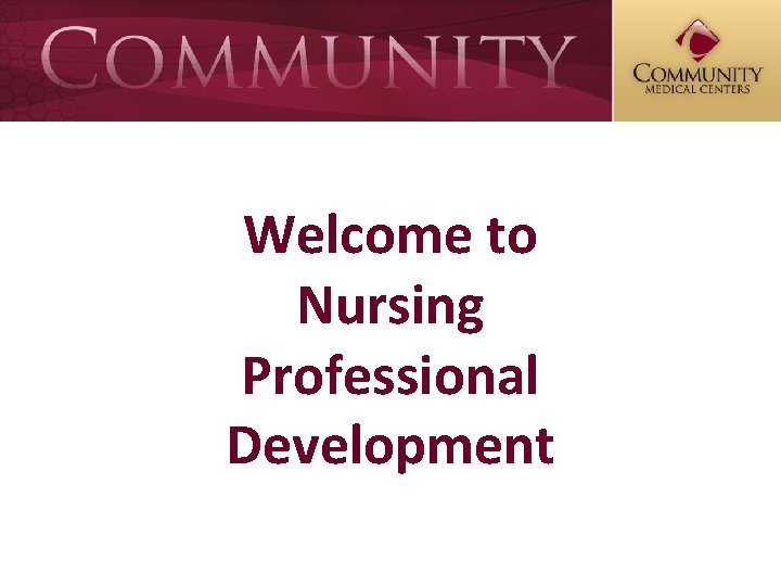 Welcome to Nursing Professional Development 