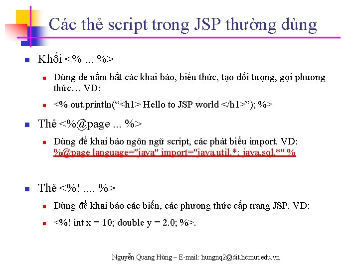 Các thẻ script trong JSP thường dùng n Khối <%. . . %> n