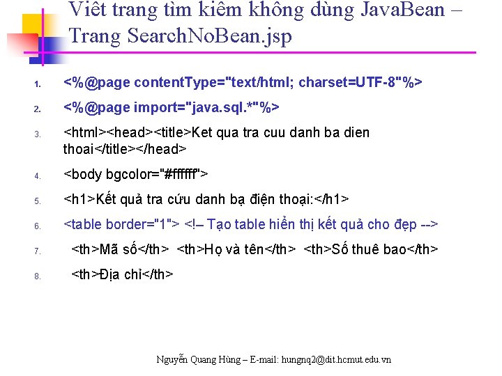 Viết trang tìm kiếm không dùng Java. Bean – Trang Search. No. Bean. jsp