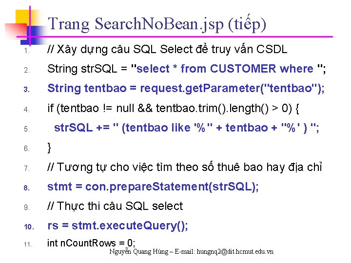 Trang Search. No. Bean. jsp (tiếp) 1. // Xây dựng câu SQL Select để