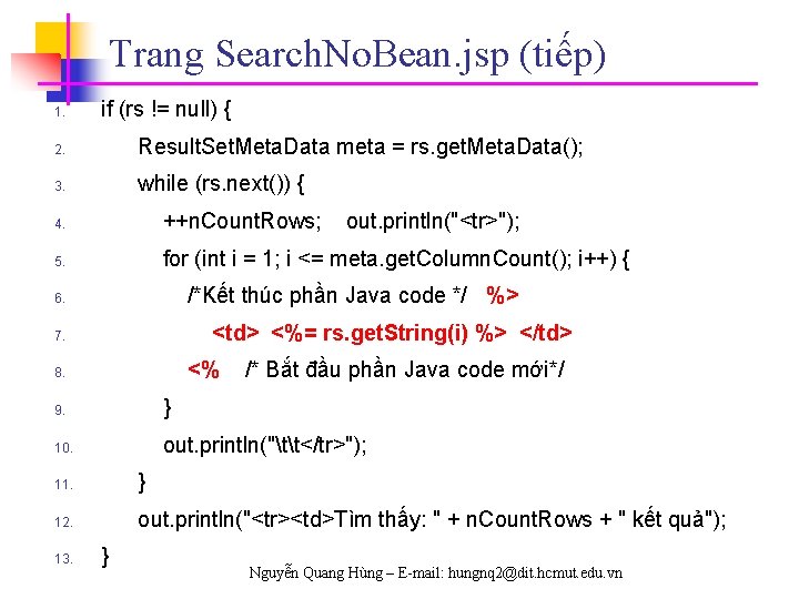 Trang Search. No. Bean. jsp (tiếp) 1. if (rs != null) { 2. Result.