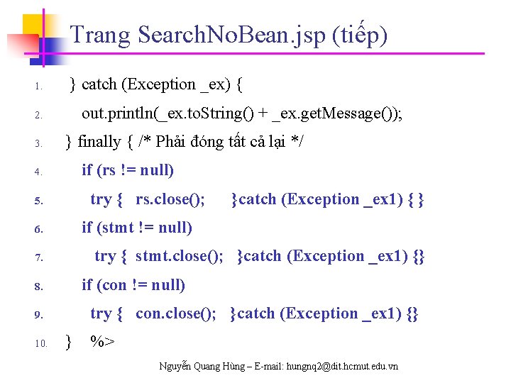 Trang Search. No. Bean. jsp (tiếp) 1. } catch (Exception _ex) { out. println(_ex.