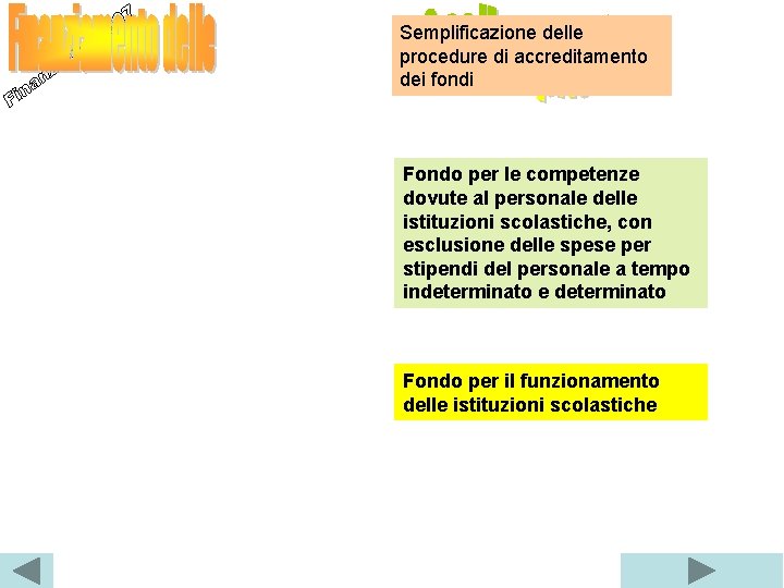 Semplificazione delle procedure di accreditamento dei fondi Fondo per le competenze dovute al personale