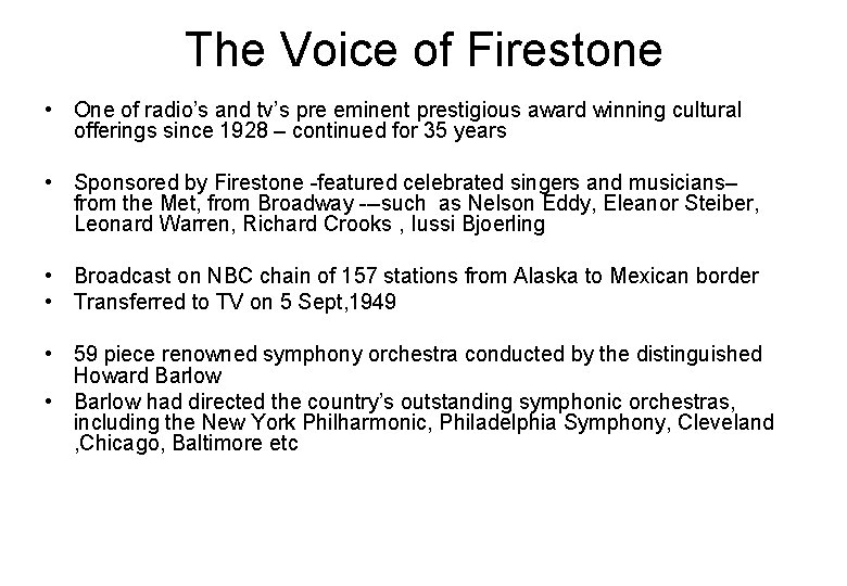 The Voice of Firestone • One of radio’s and tv’s pre eminent prestigious award