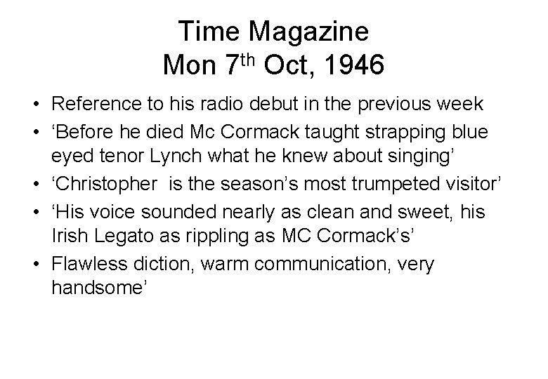 Time Magazine Mon 7 th Oct, 1946 • Reference to his radio debut in