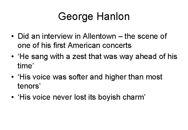 George Hanlon • Did an interview in Allentown – the scene of one of